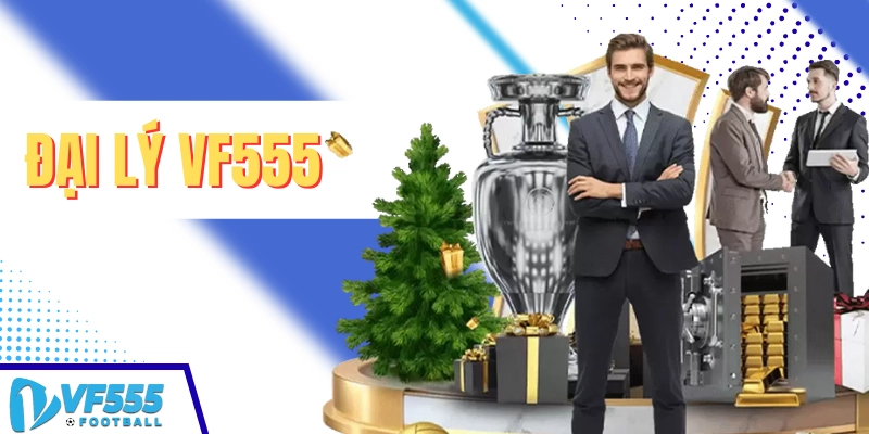 Đại lý VF555