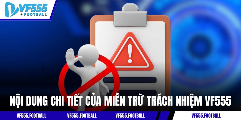 Nội dung chi tiết của miễn trừ trách nhiệm VF555